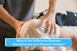 What Is the Difference Between Physiotherapy and Physical Therapy - Snö Clinics | Abu Dhabi What Is the Difference Between Physiotherapy and Physical Therapy