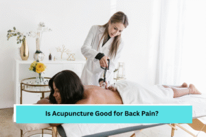 Is Acupuncture Good for Back Pain - Snö Clinics | Abu Dhabi Is Acupuncture Good for Back Pain
