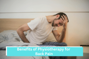Benefits of Physiotherapy for Back Pain