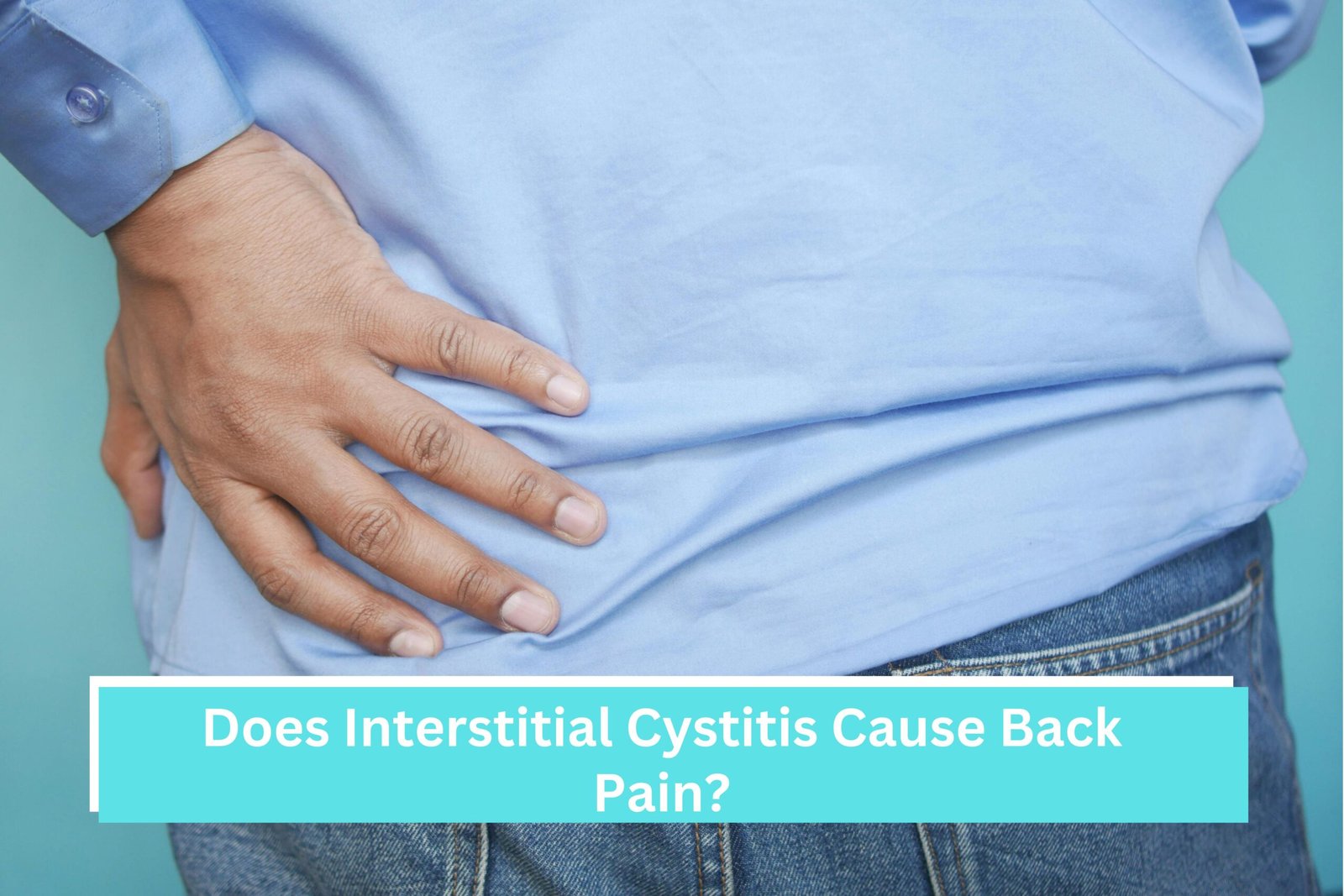 Does Interstitial Cystitis Cause Back Pain