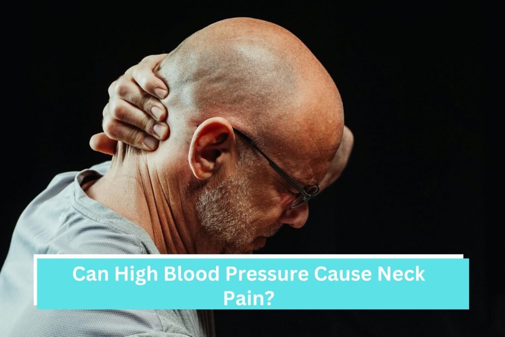 Can high blood pressure cause neck pain?