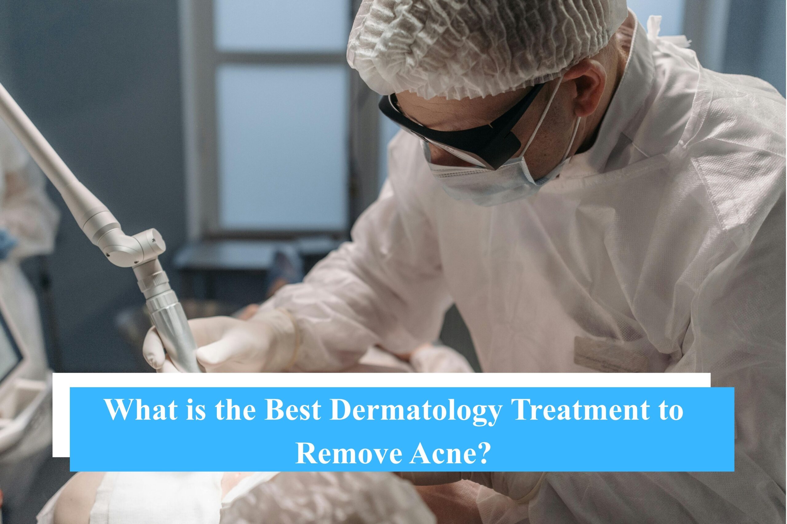 best dermatology treatment