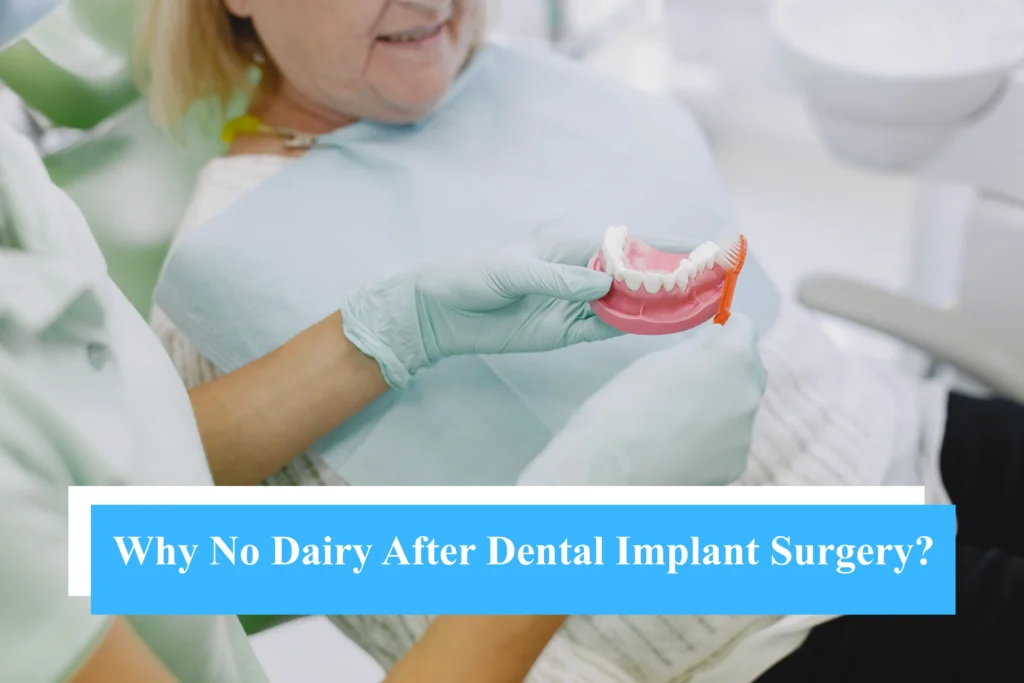 Why No Dairy After Dental Implant Surgery?