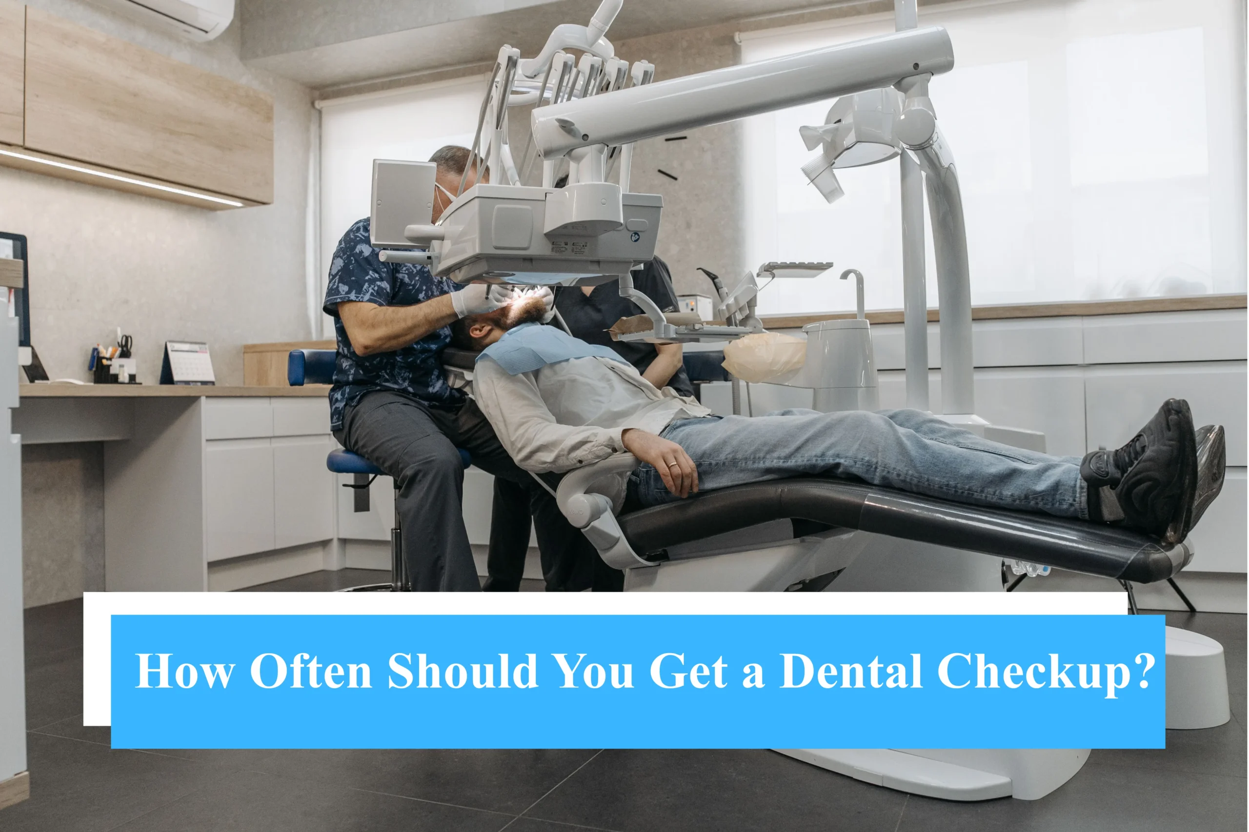 How Often Should You Get a Dental Checkup?